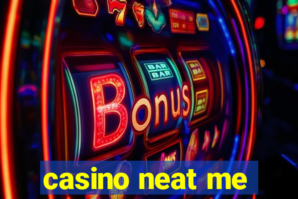 casino neat me