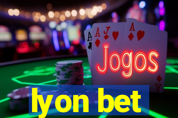 lyon bet