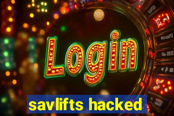 savlifts hacked