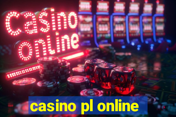 casino pl online