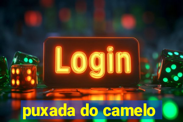 puxada do camelo