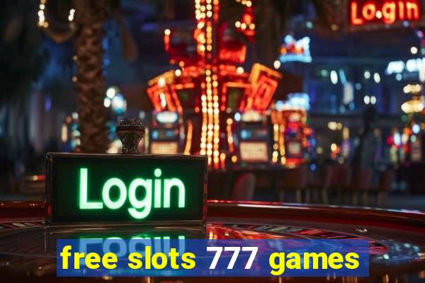 free slots 777 games