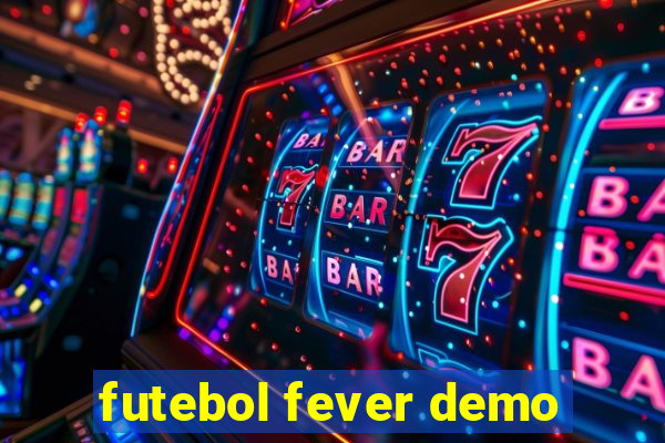 futebol fever demo