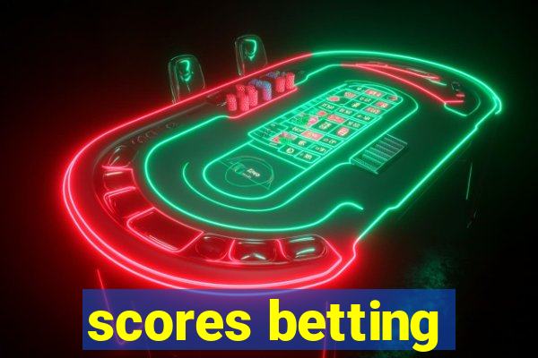 scores betting