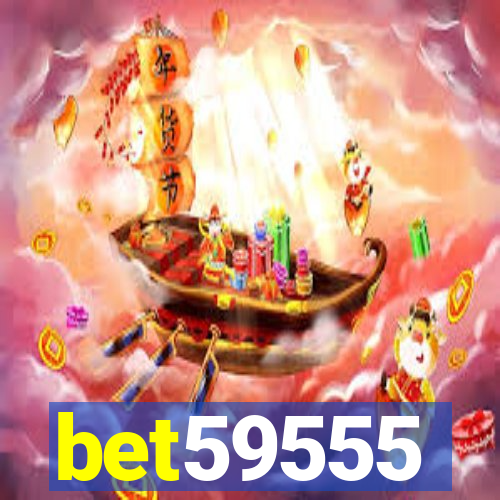 bet59555