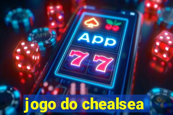 jogo do chealsea