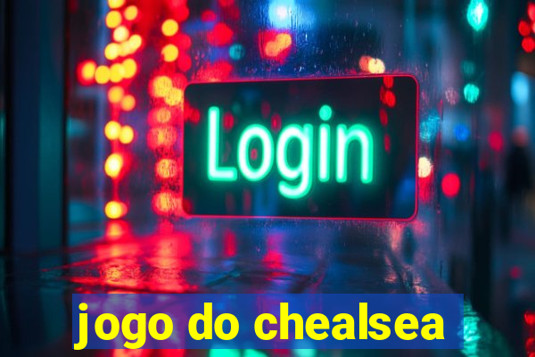 jogo do chealsea