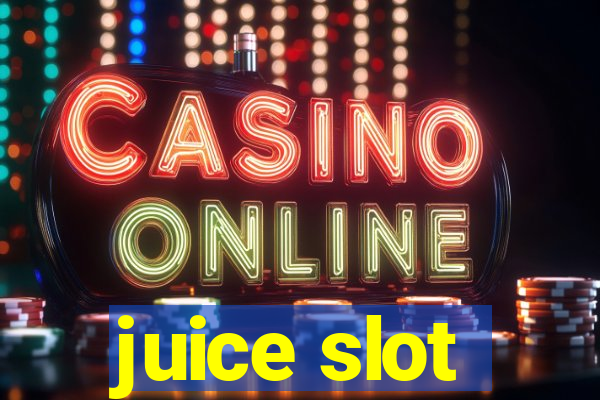 juice slot