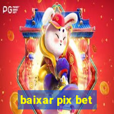 baixar pix bet