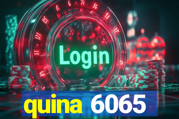 quina 6065