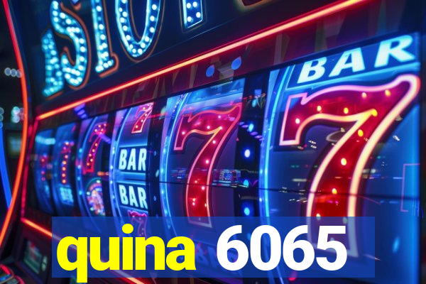 quina 6065