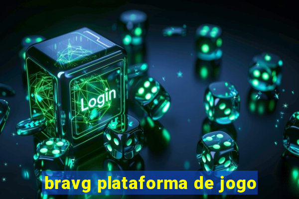 bravg plataforma de jogo