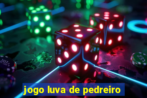 jogo luva de pedreiro