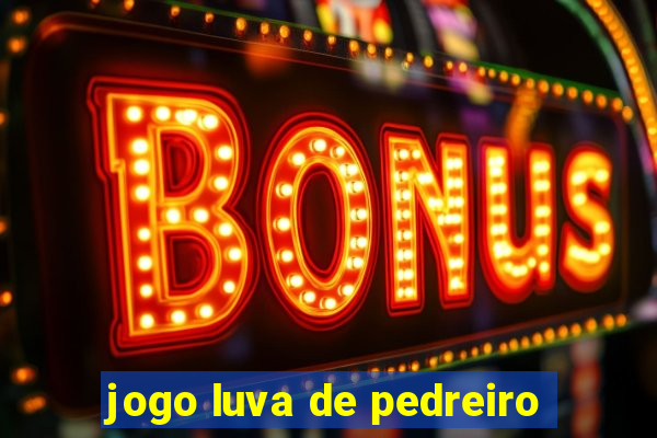 jogo luva de pedreiro