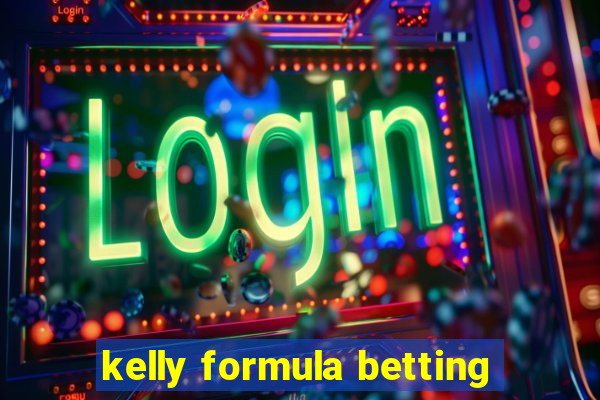 kelly formula betting