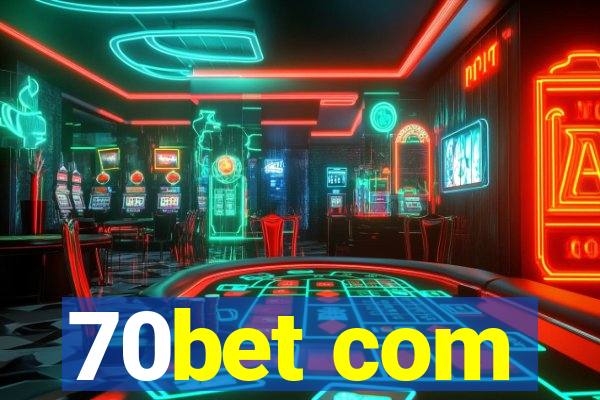 70bet com