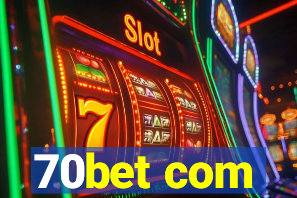 70bet com