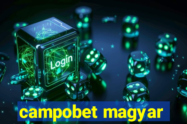 campobet magyar