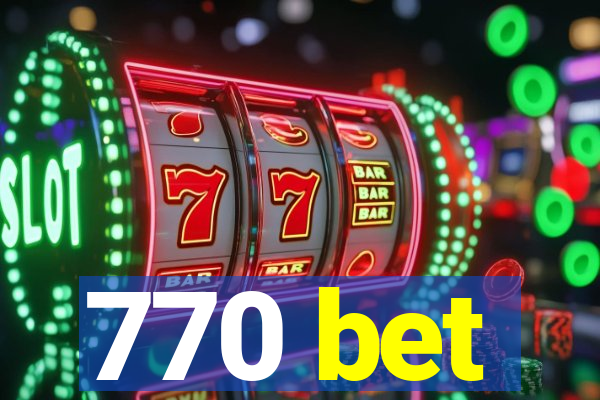 770 bet