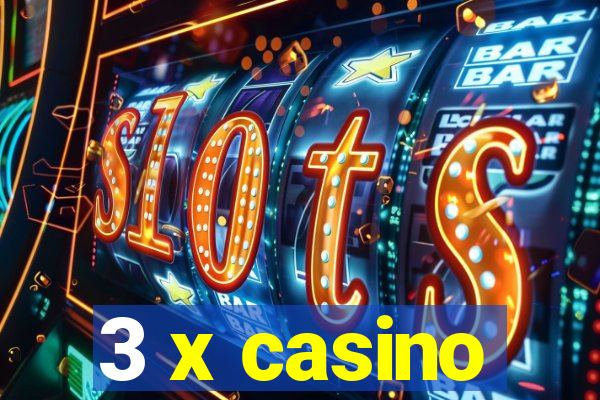 3 x casino