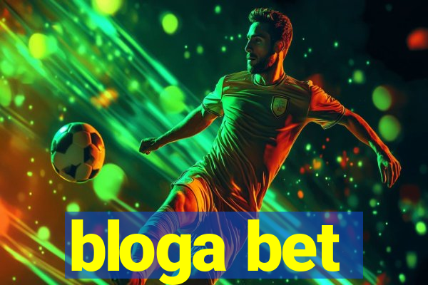 bloga bet