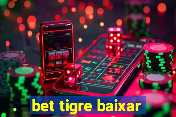 bet tigre baixar