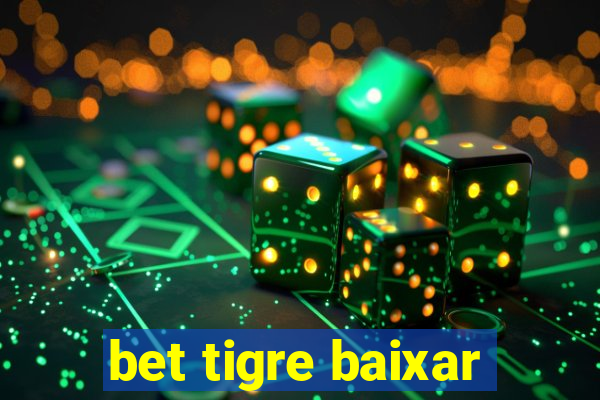 bet tigre baixar