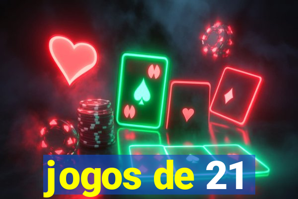 jogos de 21