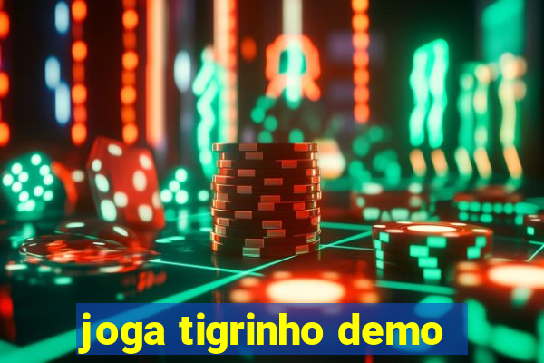 joga tigrinho demo