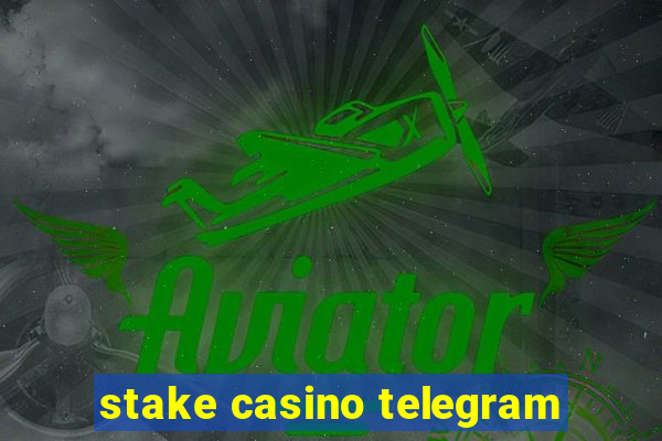 stake casino telegram