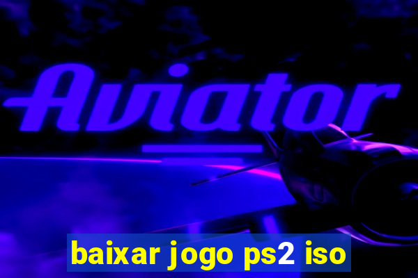 baixar jogo ps2 iso