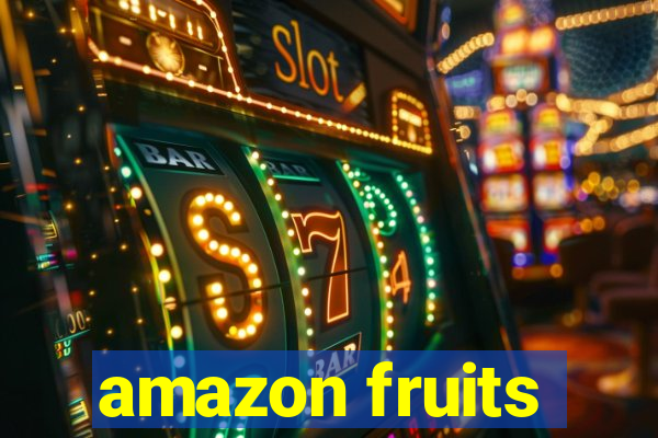 amazon fruits