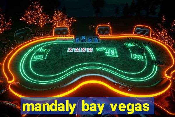 mandaly bay vegas