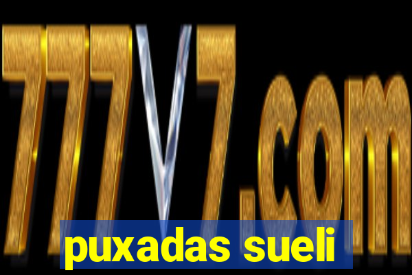 puxadas sueli