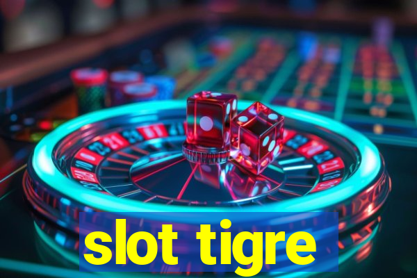 slot tigre