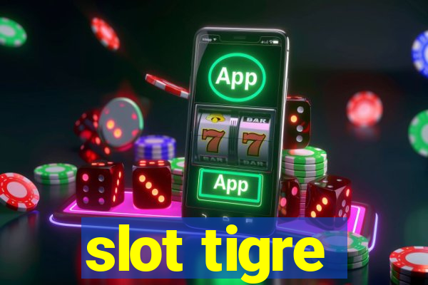 slot tigre