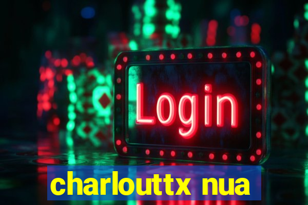 charlouttx nua