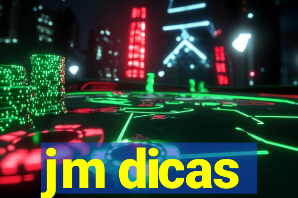 jm dicas