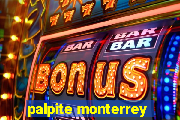 palpite monterrey