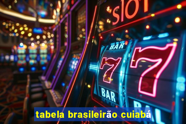 tabela brasileirão cuiabá