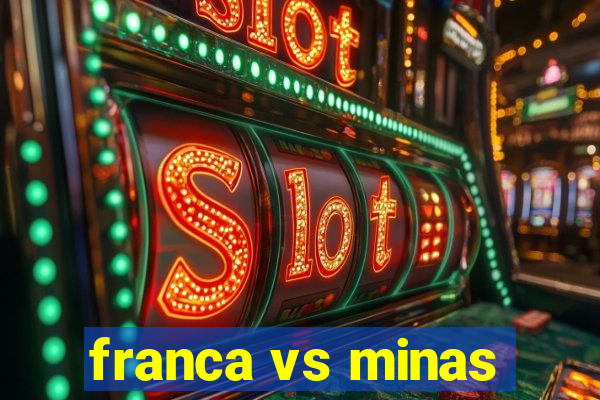 franca vs minas