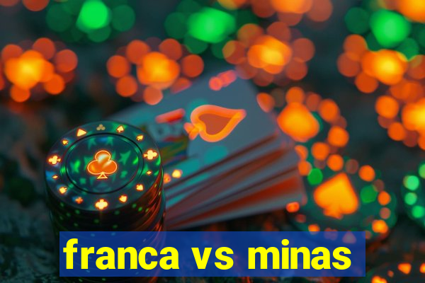 franca vs minas