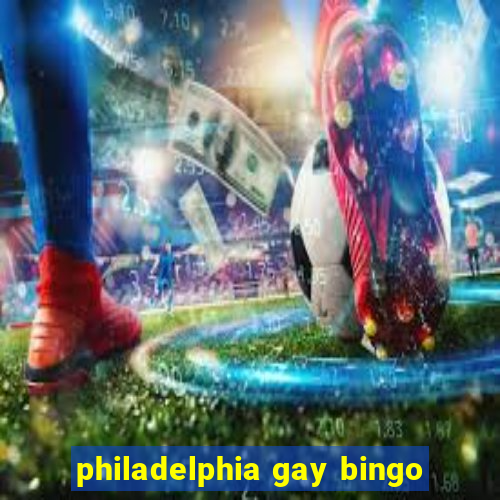 philadelphia gay bingo