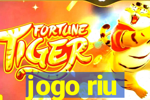 jogo riu