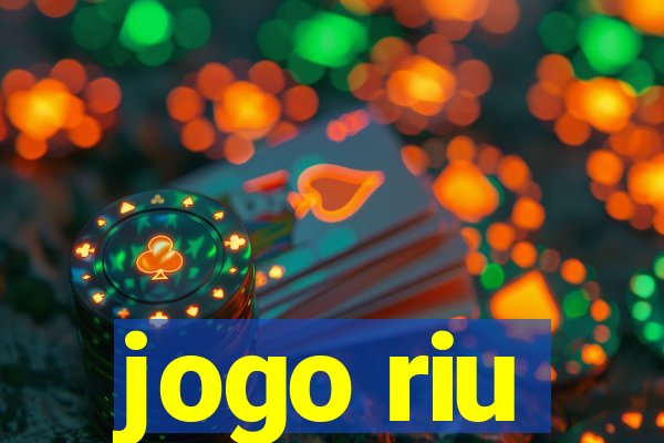 jogo riu