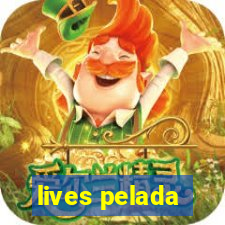 lives pelada