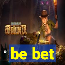 be bet