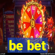 be bet