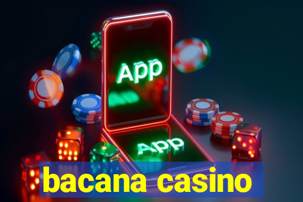 bacana casino