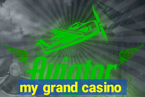 my grand casino